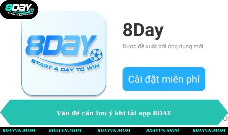 van de can luu y khi tai app tai 8day 1 Vấn đề cần lưu ý khi tải app tại 8DAY